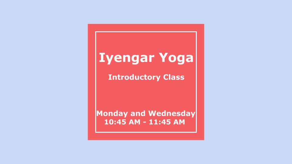 A) 🪷 September Batch now open for enrollment! Introduction to Iyengar Yoga Monday and Wednesday