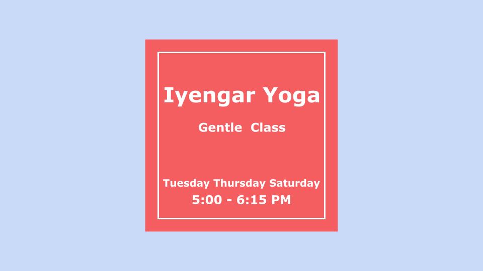 3) January Gentle Class Tuesday Thursday Saturday